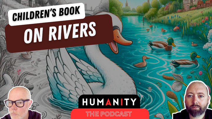 Humanity Podcast: Creating a children's book with river data